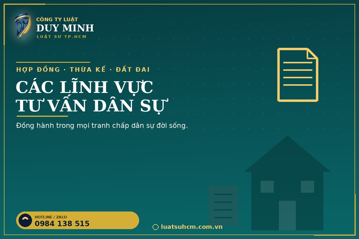 Các lĩnh vực luật sư dân sự: hợp đồng, thừa kế, đất đai, hôn nhân gia đình – Luật sư TPHCM Duy Minh