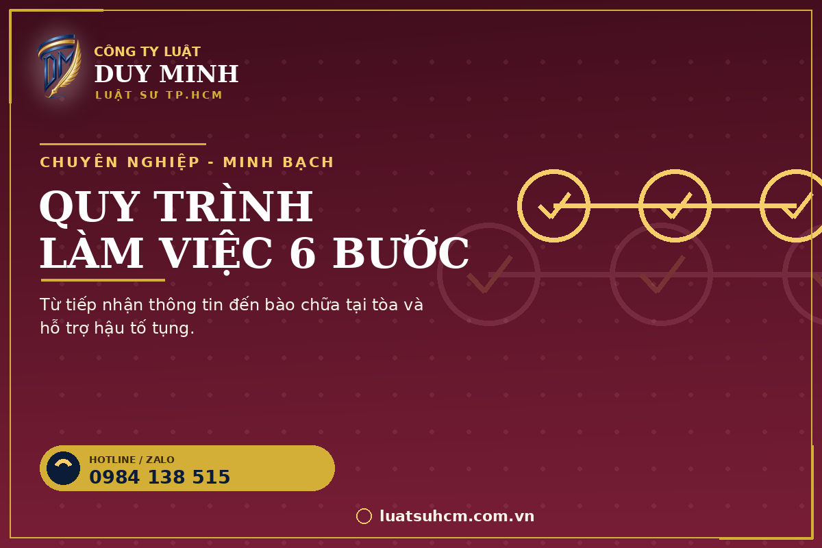 Quy trình làm việc 6 bước của luật sư hình sự Công ty Luật Duy Minh