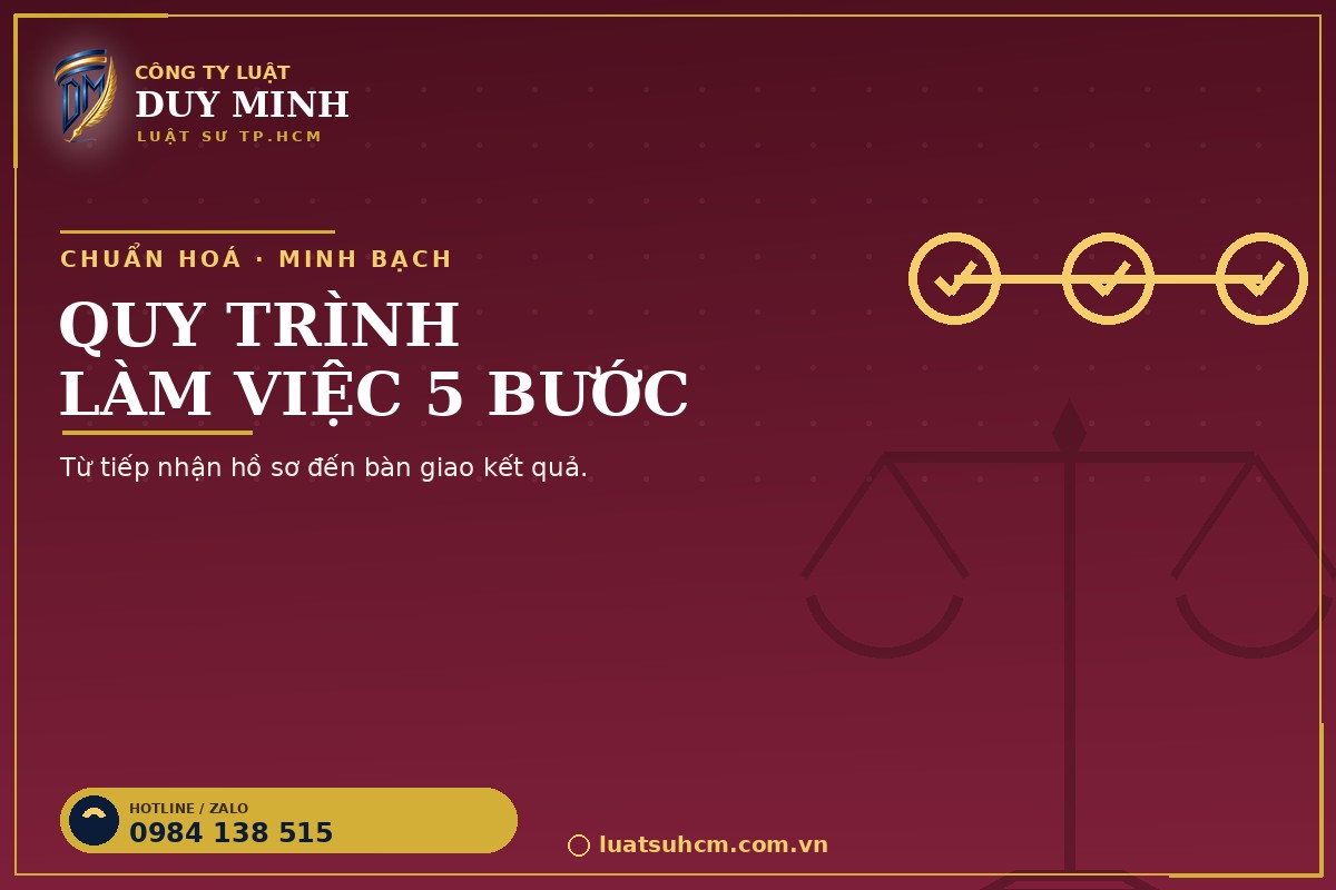 Quy trình làm việc chuẩn hoá của luật sư dân sự Công ty Luật Duy Minh tại TP.HCM