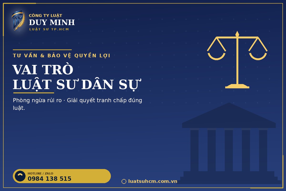 Luật sư dân sự Công ty Luật Duy Minh tư vấn và bảo vệ quyền lợi tại TP.HCM